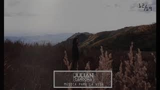 Julian Cardona Presenta: Música Para La Vida - Melodic Deep Set. Diciembre 2019