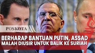 Berharap Bantuan dari Putin, Bashar Al Assad Malah Diusir untuk Kembali ke Suriah