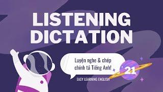 Listening Dictation #21 | Luyện nghe chép chính tả tiếng anh | Easy Learning English