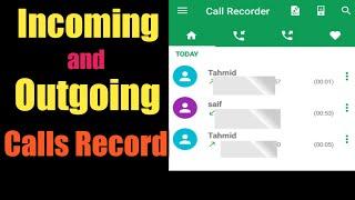 How To Incoming and Outgoing Calls Record