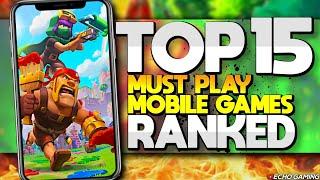 Top 15 Must Play Mobile Games Ranked