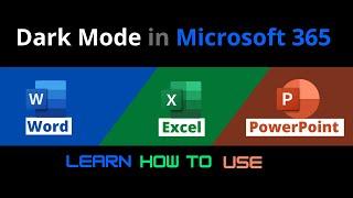 Dark Mode in Microsoft 365 (Word, Excel, PowerPoint, Outlook)