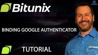 BITUNIX - BINDING GOOGLE AUTHENTICATOR - TUTORIAL - HOW TO BIND BITUNIX TO GOOGLE AUTHENTICATOR