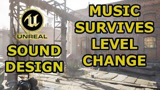  Unreal Engine 4 - Sound Design Tutorial - Music Survives Level Change - Game Instance