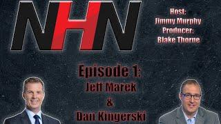 The National Hockey Now Podcast - Episode 1 - Jeff Marek & Dan Kingerski