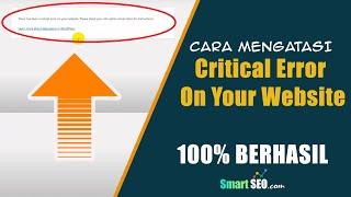 Cara Mengatasi Critical Error On Your Website | Critical Errors - Wordpress (100% Berhasil)