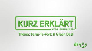 Farm-To-Fork-Strategie und Green Deal – Kurz Erklärt mit Dr. Henning Ehlers