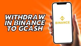 How To Withdraw In Binance To Gcash