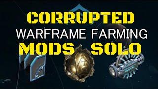 Warframe Corrupted Mods Solo Farm Guide