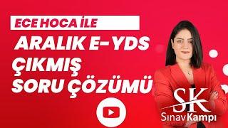 2024-ARALIK E-YDS SORU ÇÖZÜM DERSİ I ECE HOCA