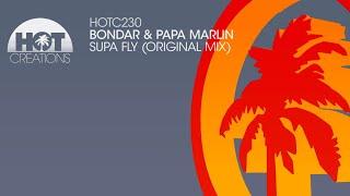 Bondar & Papa Marlin - Supa Fly Original Mix