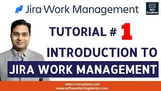 Jira Work Management Tutorial #1- Introduction to Jira Work Management