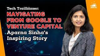 From GKE to Independent VC | Aparna Sinha's Journey in Silicon Valley