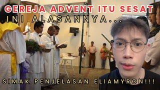 KENAPA GEREJA ADVENT ITU SESAT??? TERNYATA INI ALASANNYA | SIMAK BAIK-BAIK PENJELASAN ELIAMYRON