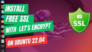 How to Install Free SSL Certificate with Let's Encrypt on Ubuntu 22.04 | Running NGINX