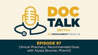 Doc Talk - Episode 97: Clinical Pharmacy: Recommended Dose with Alyssa Brunner, PharmD