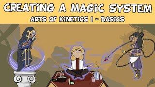 Arts of Kinetics - Basics | Worldbuilding a Magic System