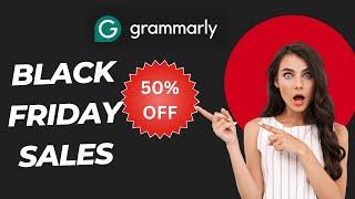 Save 50%: Grammarly Black Friday Deals 2024