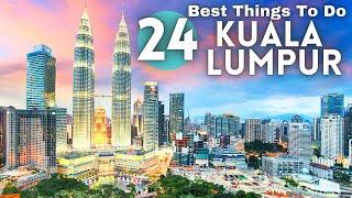 Best Things To Do in Kuala Lumpur 2024 4K