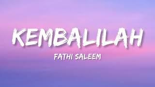 Fathi Saleem - Kembalilah (Lirik)