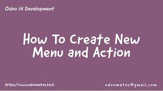 4.How To Create Menu And Actions In Odoo14 || Odoo 14 Development Tutorials