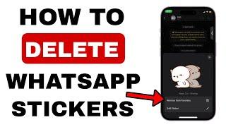 How to Delete WhatsApp Stickers - Step by Step Guide (Latest Update 2024)