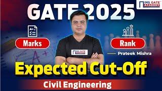 GATE 2025 Expected Cutoff Civil Engineering | GATE 2025 Marks vs Rank | Prateek Mishra