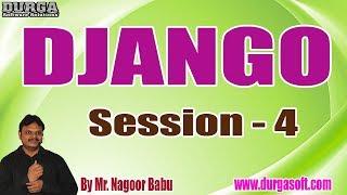 DJANGO tutorials || Session - 4 || by Mr. Nagoor Babu On 29-04-2020 @ 3PM