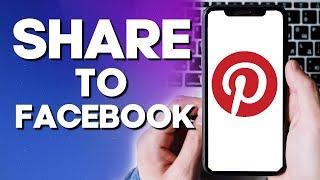 How To Share Any Pinterest Photo or Video Post To Facebook App