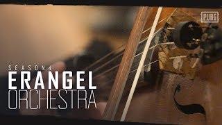 PUBG - Season 4 - Erangel Orchestra