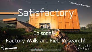 Satisfactory: Ep. 4 | Buildings and Field Research!