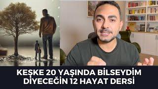 40 Yaşında Öğrenilen Ama Keşke 20 Yaşında Bilseydim Diyeceğin 12 Hayat Dersi