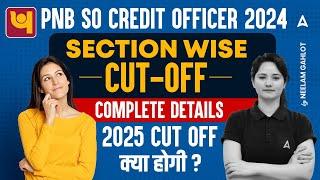 PNB SO Credit Officer 2024 | Section Wise Cut Off | Complete Details | By Neelam Gahlot