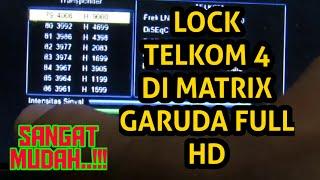 LOCK TELKOM 4 DI MATRIX GARUDA FULL HD