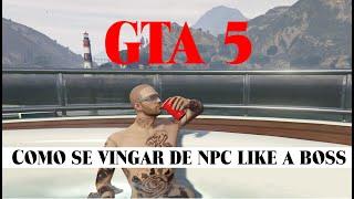 GTA V Online: Como se vingar de NPC 'LIKE A BOSS'