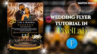 How To Design Stunning Wedding Flyer Designs In PixelLab/ Free Resources included