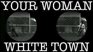 ONE HIT WONDERLAND: "Your Woman" by White Town