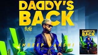 Indeep Bakshi - Daddy's Back (Official Music Video) - Celebrating 10 years | New Punjabi Song 2024