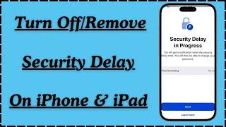 How to Turn Off Security Delay on iPhone / How to Fix Security Delay in Progress