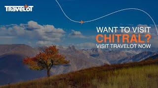 Top 10 Places to Visit in Chitral Pakistan |Beautiful Things to do in Chitral Valley - Travelot