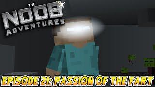 MINECRAFT: THE NOOB ADVENTURES Episode 21 - Passion of the Fart