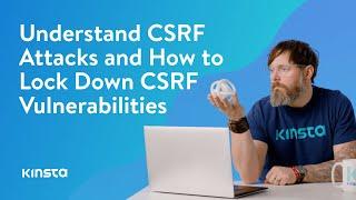 What Is a CSRF Attack and How Do You Prevent It?