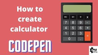 How to create calculator || Codepen ||