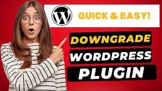 How To Downgrade WordPress Plugin To An Older Version  - (FAST & Easy!)