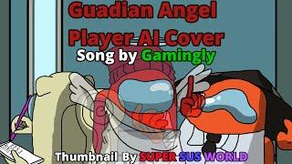 Among us Song: Guardian Angel Player AI Cover (Song by @GaminglyMusic )