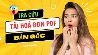 Tải hoá đơn PDF BẢN GỐC của nhà cung cấp TỪ trang Hoadondientu