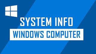 How to Find System Information in Windows Computer?