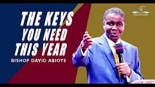 BISHOP DAVID ABIOYE: Keys you need to unlock your breakthroughs.