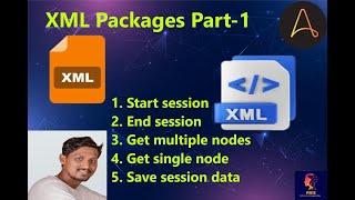 18. XML Package usage in Automation Anywhere Part-1|XML Packages in AA360