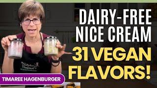 Dairy-Free Nice Cream: 31 VEGAN Flavors That Love You Back with Timaree Hagenburger